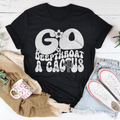 Go Deepthroat A Cactus Unisex Tee